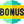 bonus